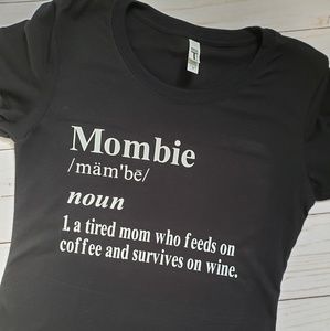 Mombie T Shirt funny tshirt momlife mom mama mum